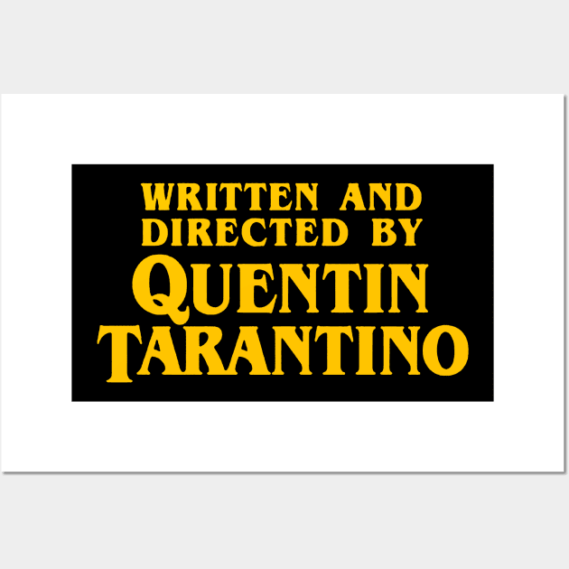 Written and Directed by Quentin Tarantino Orange - Pulp Fiction Wall Art by goodwordsco